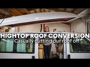 High Top Van Roof Conversion | The BEST Van Life Improvement