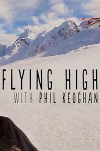 Stream Flying High with Phil Keoghan (2017): Find it on Netflix, Prime Video, Hulu & more