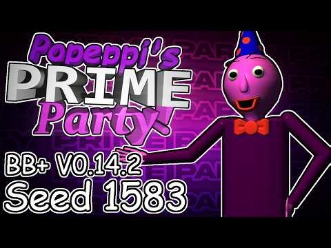 (BB+ V0.14.2) Popeppi's Prime Party: Seed 1583