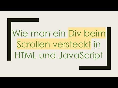 Wie man ein Div beim Scrollen versteckt in HTML und JavaScript