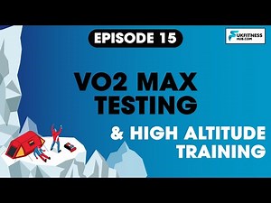 Sports and Exercise Science Series EP15: VO2 Max and High Altitude Training