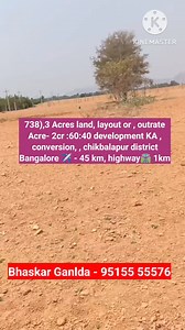 738),3 Acres land sale Chikbalapur district, KA , conversion, land, layout, development, or outright Acre - 2 cr : 60:40 development | Bhaskar Gandla Real Estates | Facebook