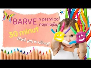 BARVE in PESMI za najmlajše | 30 minut zabave | Učenje barv | Learning colors in Slovenian