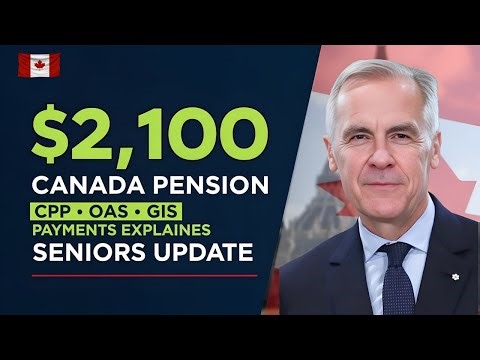 $2,100 Canada Pension Payments Explained for Seniors | CPP, OAS & GIS Update.#canada