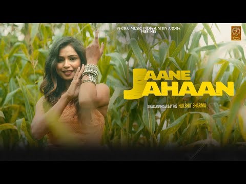 JAANE JAHAAN || Hulshit Sharma || Manish Chaudhary, Aarti || Nitish Kalyan || New Punjabi Song 2026