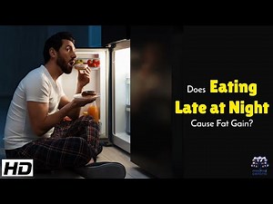 Does Eating Late at Night Cause Fat Gain? The Truth Explained