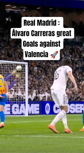 Real Madrid : Álvaro Carreras great Goals against Valencia #realmadrid #laliga