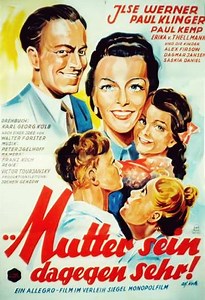 Mutter sein dagegen sehr - Movie