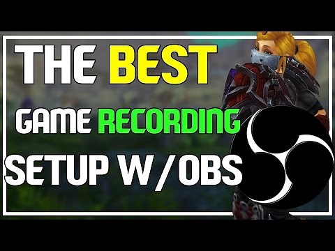 THE BEST RECORDING SETUP W/OBS - Best Quality & Maximum Performance