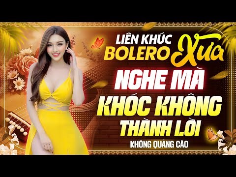 Album Nhac Sến KHÓC KHÔNG THÀNH LỜI - LK Nhạc Trữ Tình Chọn Lọc Mới Ra Lò KHÔNG QUẢNG CÁO