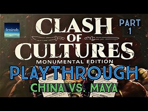 Clash Of Cultures Board Game | Playthrough | China vs. Maya (Part 1 of 2)