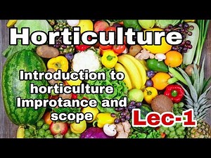 L-1 Introduction to horticulture// Importance// Scope of Horticulture.