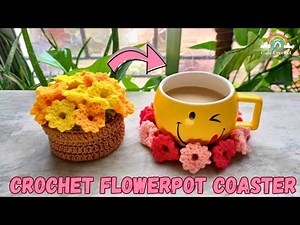 How to Crochet Flower Pot Coaster || Easy Step-by-Step DIY Tutorial for Beginners