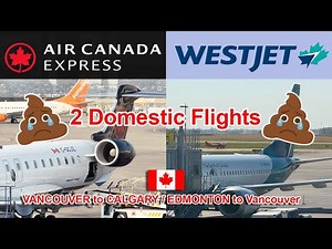 AIR CANADA EXPRESS vs WESTJET - YVR to Calgary / Edmonton to YVR. Worst Toilets!