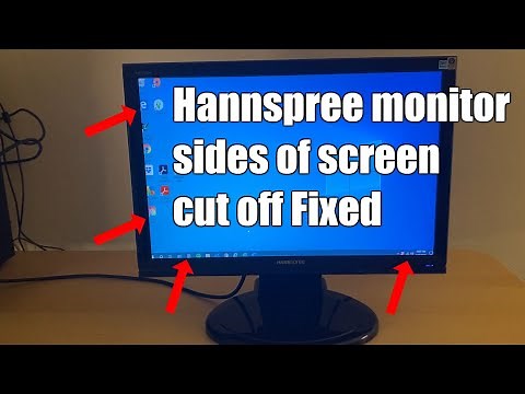[Fixed] Cut off edges Hannspree 19 inch LCD monitor