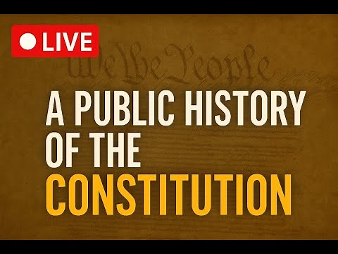 Public History of the Constitution: The Road to Philadelphia