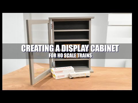 Creating a Display Cabinet for HO Scale Model Trains