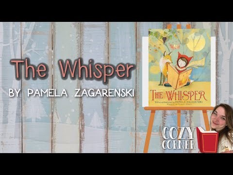 The Whisper By Pamela Zagarenski A Calming Story Read Aloud For Kids Quiet Time
