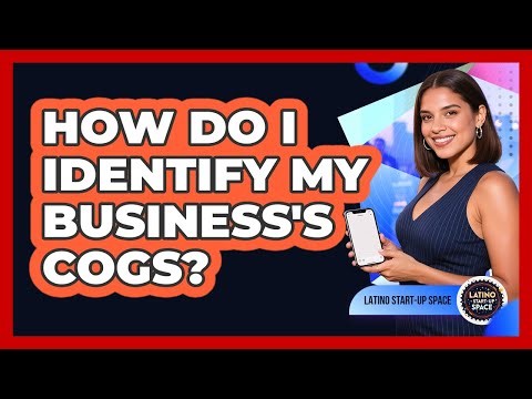 How Do I Identify My Business's COGS?