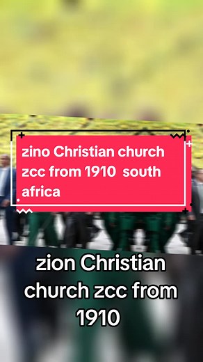 Zion Christian Church ZCC: A Brief History from 1910