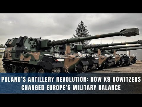 South Korea Delivered Fast, Poland Rearmed Faster — The K9 Howitzer Deal Explained