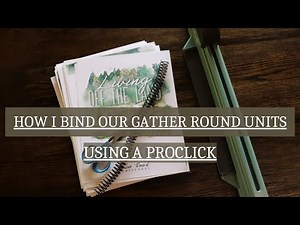 HOW I BIND OUR GATHER ROUND UNITS USING A PROCLICK BINDER || GBC SWINGLINE PROCLICK P50 TUTORIAL