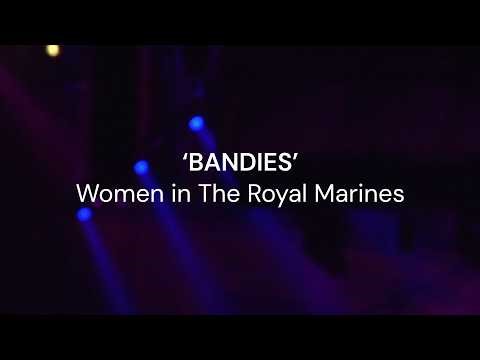 BANDIES – Women in the Royal Marines