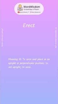 What does "Erect" mean? | English vocabulary shorts | #erect #wordwisdom