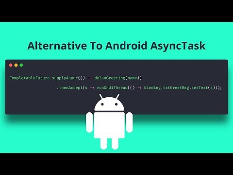 Java Alternative To Deprecated Android AsyncTask - AsyncTask Deprecated Alternative