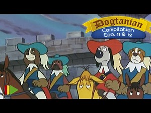 Dogtanian and the three Muskehounds - 11-12 | Compilation |