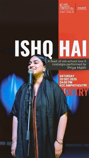 Discover love in all its shades — tender, nostalgic, painful, and transformative. Kolkata Centre for Creativity presents Ishq Hai, an eloquent spoken word performance by Priya Malik about the all-encompassing, all-powerful feeling of love. Known for her hauntingly beautiful poetry and serene stage presence, Priya weaves an intimate experience that is both personal and universal. 20 December 2025 4:00 PM onwards KCC Amphitheatre For Ages: 13 Book your seats at https://in.bookmyshow.com/events/ish