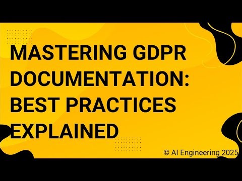 Mastering GDPR Documentation Best Practices Explained
