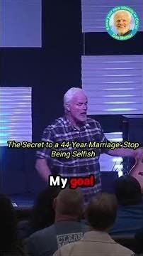 ✝️ The Secret to a 44-Year Marriage: Stop Being Selfish