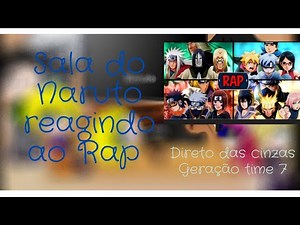 Sala do Naruto + Kakashi e ... reagindo ao rap - DIRETO DAS CINZAS - geração time 7 - KG Raps