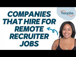 Companies That Hire for Remote Recruiter Jobs