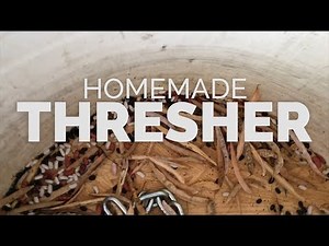 Homemade Grain Thresher Threshing Machine to save seeds, bean, grain on your homestead and farm