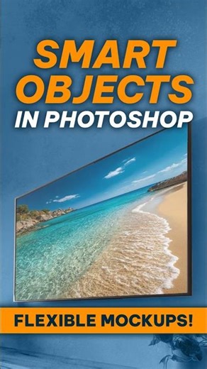 Photoshop Smart Objects - Perfect for Flexible Mockups