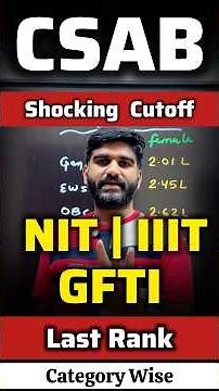 CSAB Counselling Shocking Cutoff😳 NIT IIIT GFTI Admission | CSAB Counselling 2026 Process #csab2026