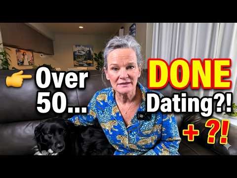Over 50 & Done Dating...