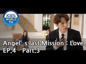 Angel's Last Mission: Love | 단 하나의 사랑 EP.4 - Part.3 [ENG]