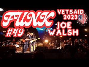 JOE WALSH - "FUNK #49" (LIVE at VetsAid 2023)