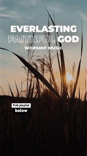 Everlasting Faithful God (Worship Music)