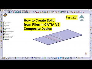 How to Create Solid from Plies in CATIA V5 – Composite Design Tutorial