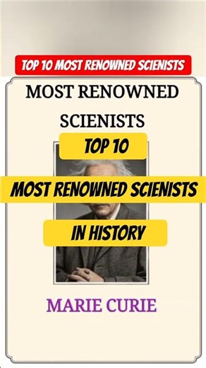 TOP 10 MOST RENOWNED SCIENISTS IN HISTORY