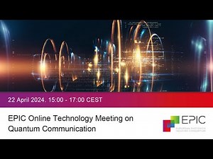 EPIC Online Technology Meeting on Quantum Communication