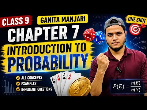 Class 9 Maths Chapter 7 Introduction to Probability | One Shot Full Chapter | Ganita Manjari 2026
