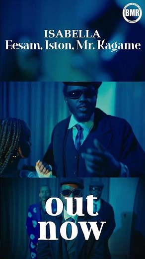 Isabella by Eesam, Mr Kagame & Iston