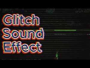 Glitch Sound Effect - Sound Effects