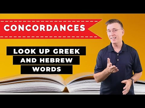 Using a Bible Concordance to Look up Greek and Hebrew Words