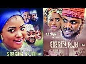 SIRRIN RUHI 1&2 COMPLETE - LATEST HAUSA FILM 2018